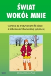 Świat wokół mnie. Czytanie ze zrozumieniem dla dzieci z zaburzeniami komunikacji językowej